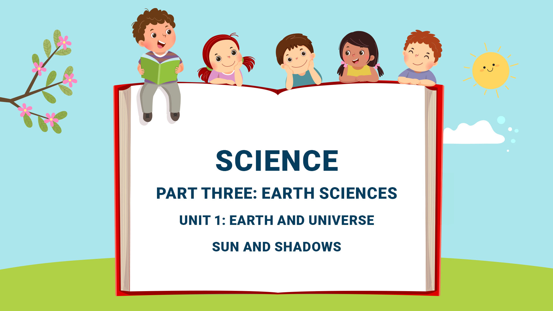Part Three: Earth Sciences - Sun and the Shadows
